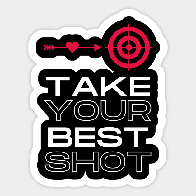 Take Your Best Shot Sticker by KreativPix